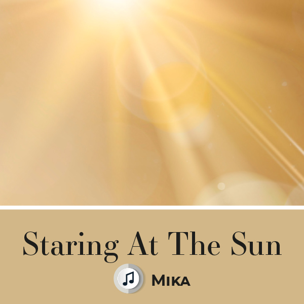 Musique juillet - Staring at the sun - Mika