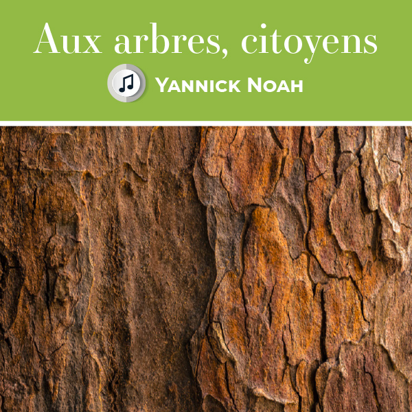 Musique septembre - Aux arbres citoyens - Yannick Noah